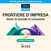Podcast Frontiere d’Impresa. Storie di aziende in evoluzione
