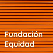 Podcast Fundación Equidad