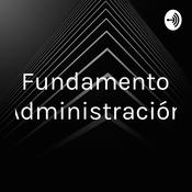 Podcast Fundamento Administración