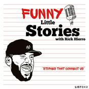 Podcast Funny Little Stories with Rick Hierro