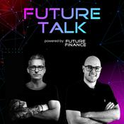 Podcast FUTURE TALK powered by FUTURE FINANCE