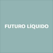 Podcast Futuro Líquido