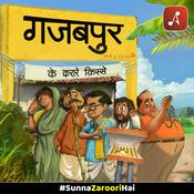 Podcast Gajabpur Ke Karare Kisse (Audio Drama Series) by Audio Pitara