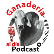 Podcast Ganadería al día