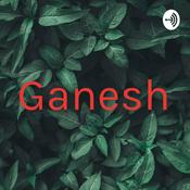 Podcast Ganesh