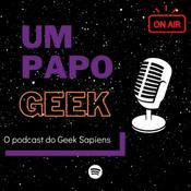 Podcast Um Papo Geek