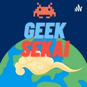 Podcast Geeks Sekai