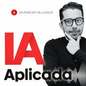 Podcast IA Aplicada con LuisGyG