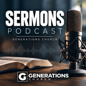 Podcast Generations Church Sermons Podcast