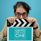Podcast Gente que hace Cine