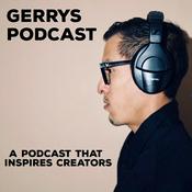 Podcast Gerrys Podcast Where Everything is Possible /Intro Episode by Gerardo Valles