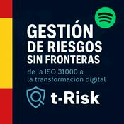 Podcast 🎙️ Gestión de Riesgos Sin Fronteras – de la ISO 31000 a la Transformación Digital