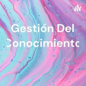 Podcast Gestión Del Conocimiento