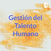 Podcast Gestión del Talento Humano