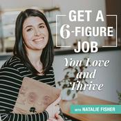 Podcast Get a 6-Figure Job You Love and Thrive