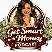Podcast Get Smart with Money Podcast