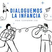 Podcast Dialoguemos la Infancia