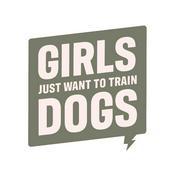 Podcast Girls Just Want To Train Dogs