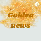 Podcast Golden news