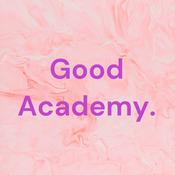Podcast Good Academy.
