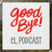 Podcast GOODBYE - EL PODCAST