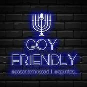 Podcast #GoyFriendly