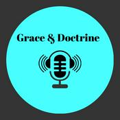 Podcast Grace & Doctrine