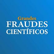 Podcast Grandes fraudes científicos de los siglos XX y XXI