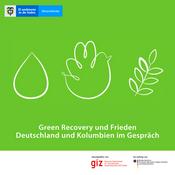 Podcast Green Recovery und Frieden: Deutschland und Kolumbien im Gespräch