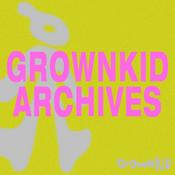 Podcast GrownKid ARCHIVES