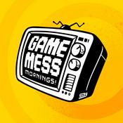 Podcast Game Mess Mornings