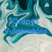 Podcast Grupos Vulnerables
