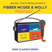 Podcast GSMC Classics: Fibber McGee & Molly