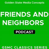 Podcast GSMC Classics: Friends and Neighbors