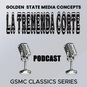 Podcast GSMC Classics: La Tremenda Corte
