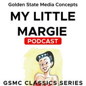 Podcast GSMC Classics: My Little Margie