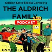 Podcast GSMC Classics: The Aldrich Family