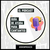 Podcast Guía de Ayuda para Cantantes Independientes