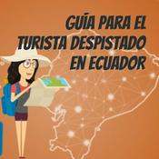 Podcast Guía para el turista despistado en Ecuador