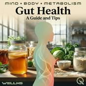 Podcast Gut Health - A Guide and Tips