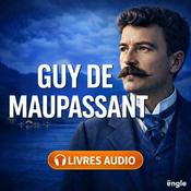 Podcast Guy de Maupassant - Livres audio