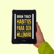 Podcast Hábitos Para Ser Millonario