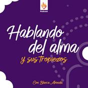 Podcast Hablando del Alma y sus Tropiezos