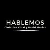 Podcast HABLEMOS. Christian Vidal y David Murias