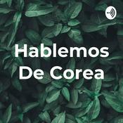 Podcast Hablemos De Corea