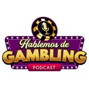 Podcast Hablemos de Gambling - By POW Gaming