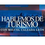 Podcast Hablemos De Turismo con Miguel Calzada