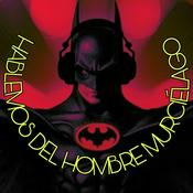 Podcast Hablemos del hombre murcielago: Batman
