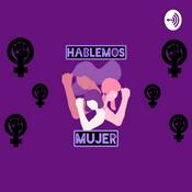 Podcast HABLEMOS MUJER