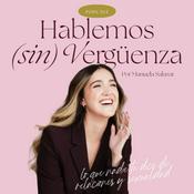 Podcast Hablemos sin vergüenza